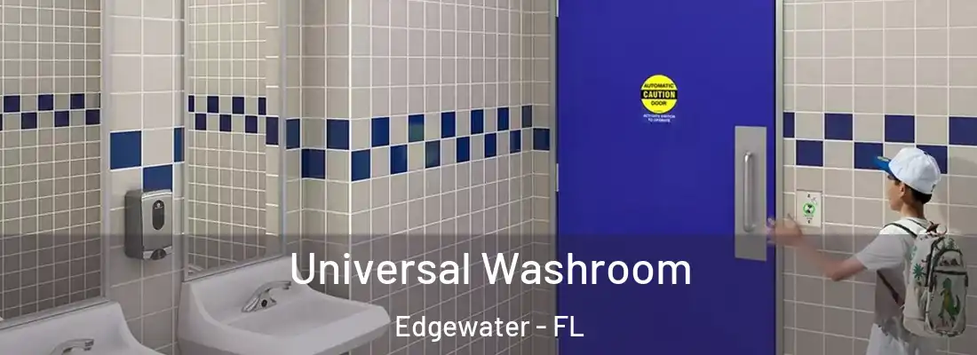  Universal Washroom Edgewater - FL